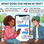 What Does CHU Mean in Text